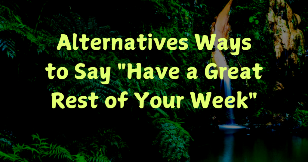 Have a Wonderful Week Ahead